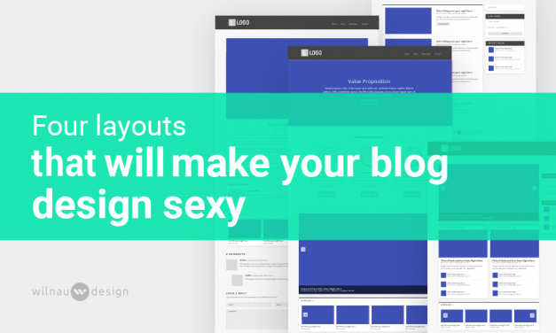 Four Layouts that will Make Your Blog Design Sexy